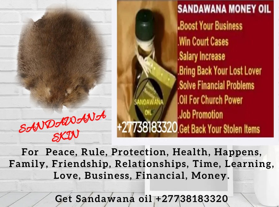 SANDAWANA OIL MONEY +27738183320 IN NAMIBIA, ZAMBIA, SOUTH AFRICA BOTSWANA, USA, New York Australia